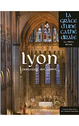 La Grâce d'une Cathédrale: Lyon