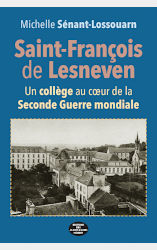Saint-François de Lesneven- Un collège au cœur de la Seconde Guerre Mondiale